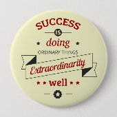 Erfolg ist es, den normalen außergewöhnlich gut zu button (Vorderseite)