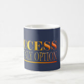 Erfolg ist meine eigene Option rotes Textposter Kaffeetasse (VorderseiteRechts)