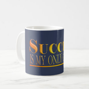 Erfolg ist meine eigene Option rotes Textposter Kaffeetasse