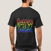 Erfolg ist verdient T-Shirt (Rückseite)