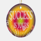 Erfolg ist Zitat des Wort-Yours-3 Keramik Ornament (Links)