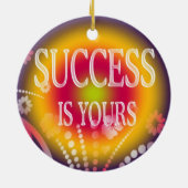 Erfolg ist Zitat des Wort-Yours-3 Keramik Ornament (Hinten)