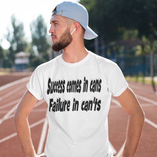Erfolg kann Motivierend Zitat sein T-Shirt
