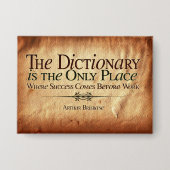 Erfolg kommt vor der Arbeit Button (Vorderseite)