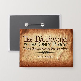 Erfolg kommt vor der Arbeit Button