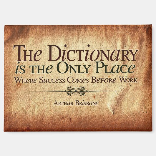 Erfolg kommt vor der Arbeit Magnet (Vorderseite)