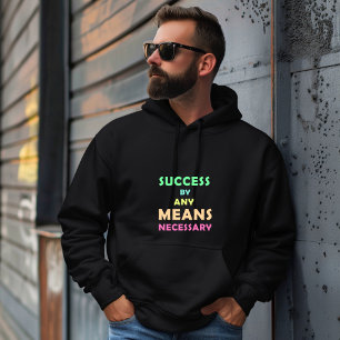 Erfolg mit allen erforderlichen Mitteln - Entschlo Hoodie