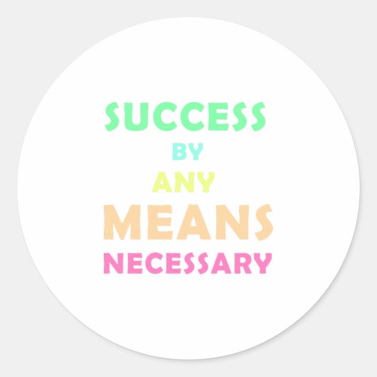 Erfolg mit allen erforderlichen Mitteln - Entschlo Runder Aufkleber (Vorderseite)