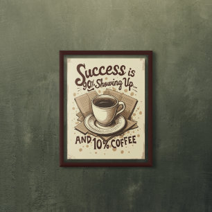 Erfolg und Kaffee - Funny Vintag Motivierend Poster