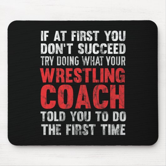 Erfolg Versuch, das zu tun, was dein Wrestling-Tra Mousepad (Vorne)