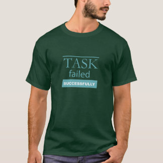 Erfolgreich Versagt Computerparadoxon Pun Text T-Shirt
