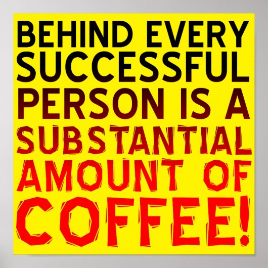 Erfolgreiche Coffee Person Funny Poster Sign Placa (Vorne)