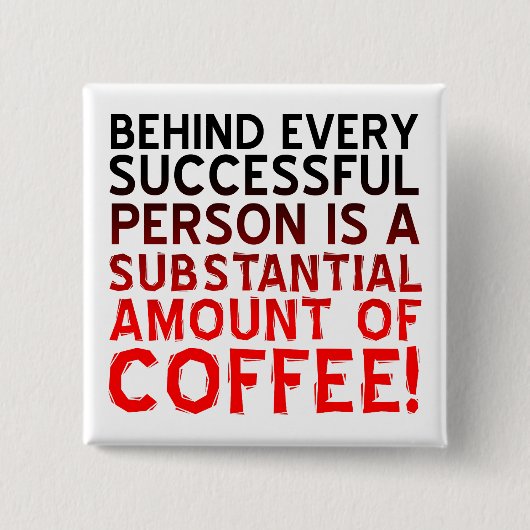 Erfolgreiche Kaffee-Personen-lustiges Button (Vorderseite)