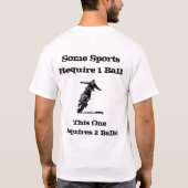 Erfordert 2 Bälle T-Shirt (Rückseite)