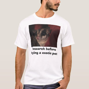 Erforschen Sie, bevor Sie ein exotisches Haustier T-Shirt