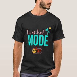 Erfreulicher Lehrermodus am letzten Schulsommer B T-Shirt