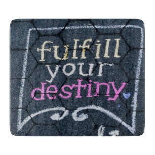 Erfüllen Sie die Motivierend Liebe Ihres Schicksal Schneidebrett