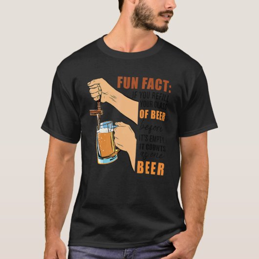 Erfüllen Sie Ihr Bier-Glas, bevor es leer bleibt T-Shirt (Vorderseite)