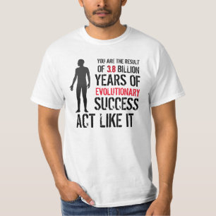 ERGEBNIS 3,8 MILLIARDE JAHRE EVOLUTIONSerfolgs- T-Shirt