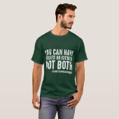 Ergebnisse oder Ausreden, nicht beides lustig T-Shirt (Vorne ganz)