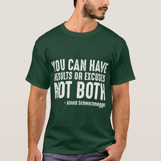 Ergebnisse oder Ausreden, nicht beides lustig T-Shirt (Vorderseite)