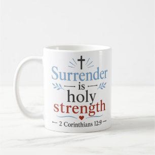 Ergebung ist heilige Stärke Ermutigende christlich Kaffeetasse