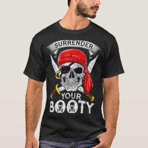 Ergib deinen Booty Rate Schädel Lustiger Jolly Rog T-Shirt