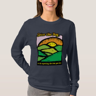 Ergreifen Sie den Tag… T-Shirt