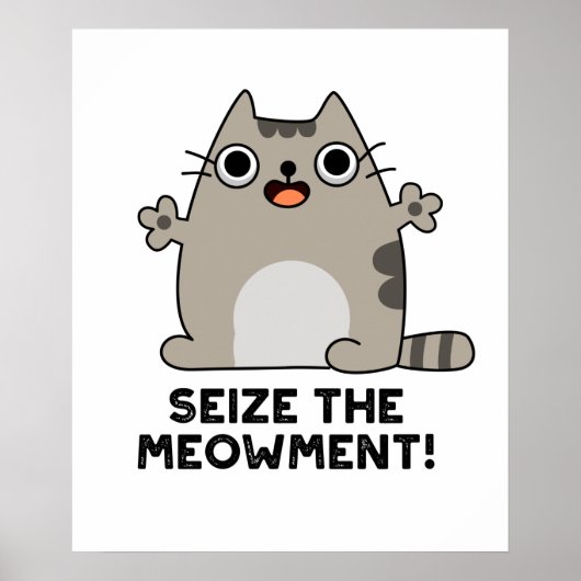 Ergreifen Sie den witzigen positiven Cat Pun Poster (Vorne)