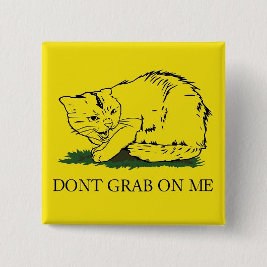 Ergreifen Sie nicht auf mir Knopf Button (Vorderseite)