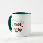 Erhalte deine Tinsel-Tasse nicht Tasse (Vorderseite Links)