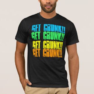 ERHALTEN SIE CRUNK!! , ERHALTEN SIE CRUNK!! , T-Shirt