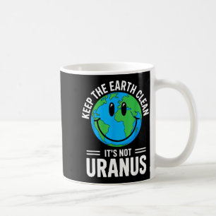 Erhalten Sie die Erde sauber, nicht Uranus Umwelts Kaffeetasse