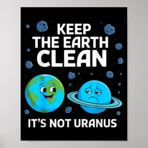 Erhalten Sie die Erde sauber, nicht Uranus Umwelts Poster
