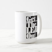 Erhalten Sie die Führungs-heraus Tasse (VorderseiteRechts)