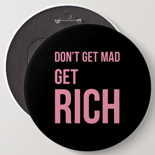 Erhalten Sie die reichen Geld-Zitate, die rosa Button (Vorne & Hinten)