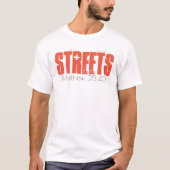 Erhalten Sie ein "Straßen" Shirt, um den T-Shirt (Vorderseite)