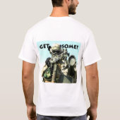 Erhalten Sie einiges! T-Shirt (Rückseite)