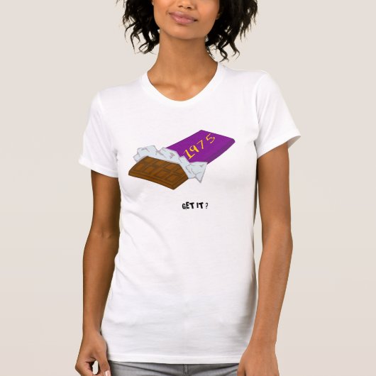 ERHALTEN SIE ES? : SCHOKOLADE T-Shirt (Vorderseite)