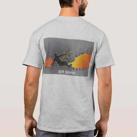 Erhalten Sie geblasen T-Shirt (Rückseite)