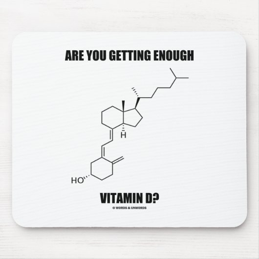 Erhalten Sie genügend Vitamin D? Cholecalciferol Mousepad (Vorne)