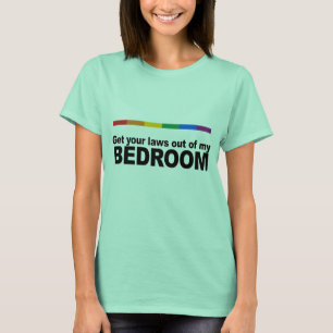 Erhalten Sie Ihre Gesetze aus meinem Schlafzimmer T-Shirt