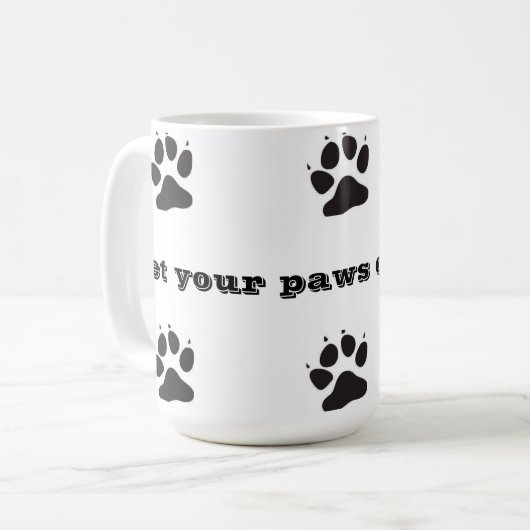 Erhalten Sie Ihre Tatzen weg von meiner Schale Kaffeetasse (Vorderseite Links)