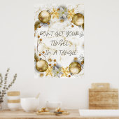 Erhalten Sie Ihre Tinsel nicht in einem Dreieck vo Poster (Küche)