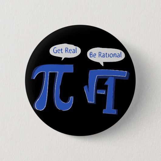 Erhalten Sie ist rational wirklich Button (Vorderseite)