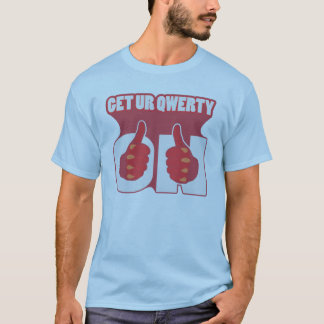 ERHALTEN SIE UR QWERTY AN T-Shirt