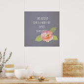 ERHALTEN SIE, WAS WIR ERWARTEN, PINK FLORAL ZU ERH POSTER (Küche)