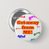 Erhalten Sie weg von mir Mikroben! Button (Vorne & Hinten)