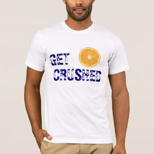 Erhalten Sie zerquetscht T-Shirt