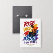 Erhebe dich, arbeite, vertraue auf ihn Grafik T-Sh Button (Vorderseite/Rückseite)
